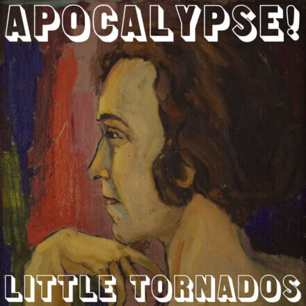 Little Tornados - Apocalypse